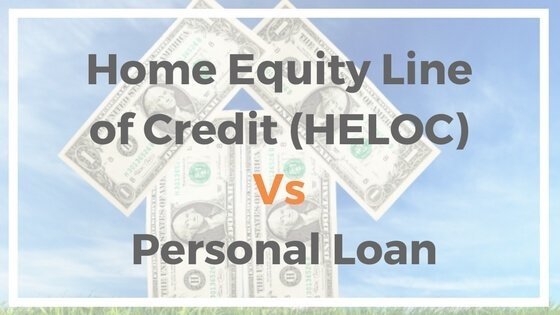 Home Equity Line of Credit HELOC Vs Personal Loan